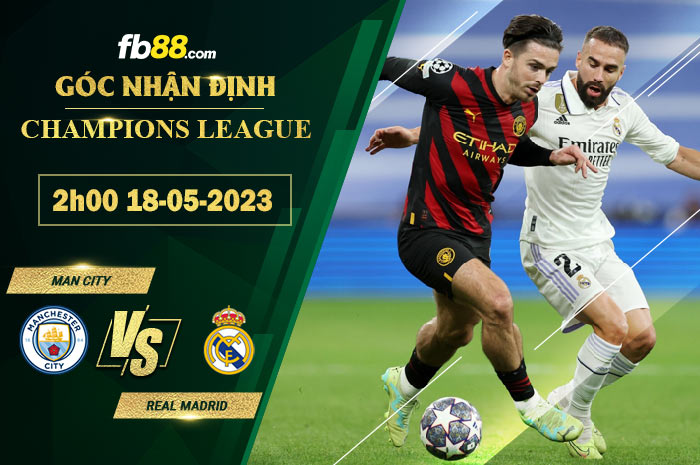 Fb88 soi kèo trận đấu Man City vs Real Madrid