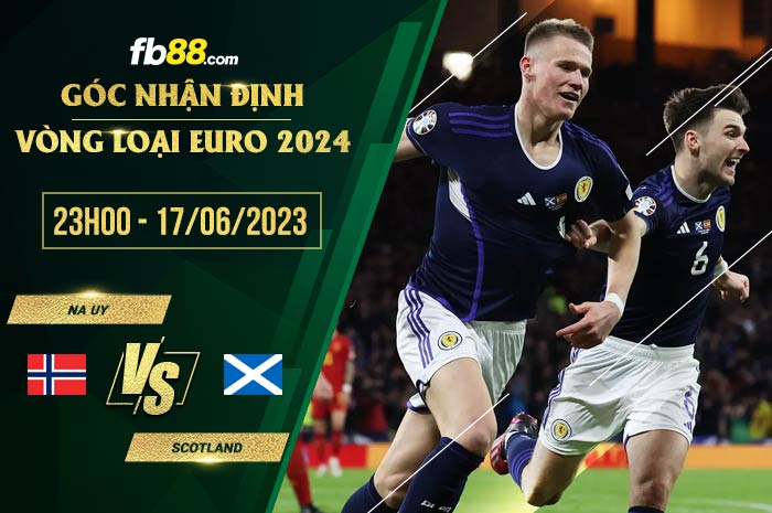 fb88-soi kèo Na Uy vs Scotland