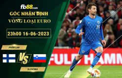 Fb88 soi kèo trận đấu Phần Lan vs Slovenia