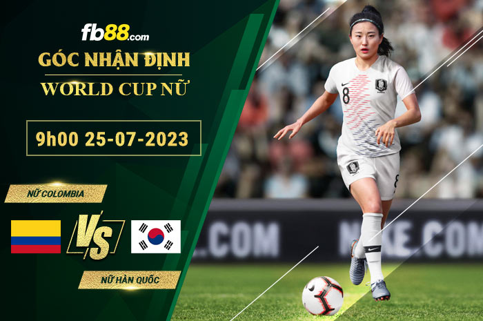 Fb88 soi kèo trận đấu nữ Colombia vs nữ Hàn Quốc
