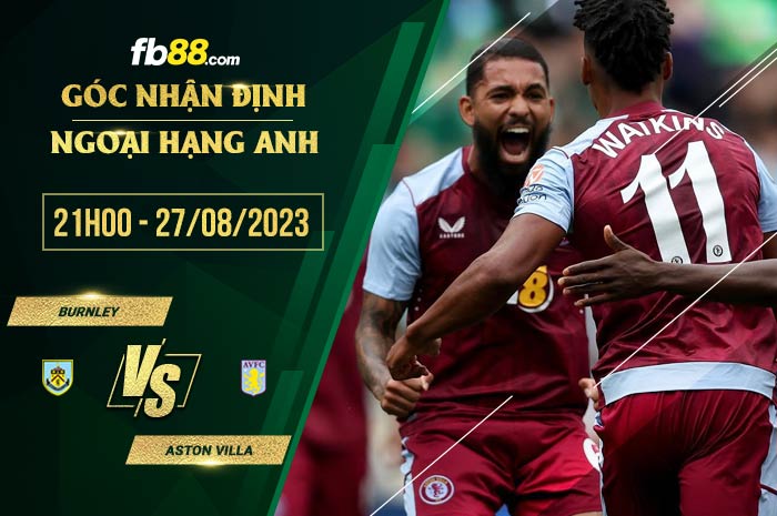 fb88-soi kèo Burnley vs Aston Villa