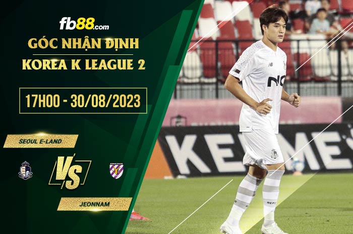 fb88-soi kèo Seoul E-Land vs Jeonnam
