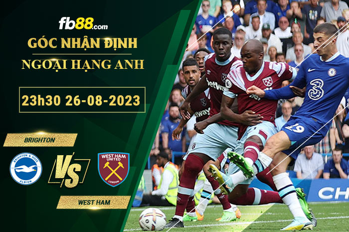 Fb88 soi kèo trận đấu Brighton vs West Ham