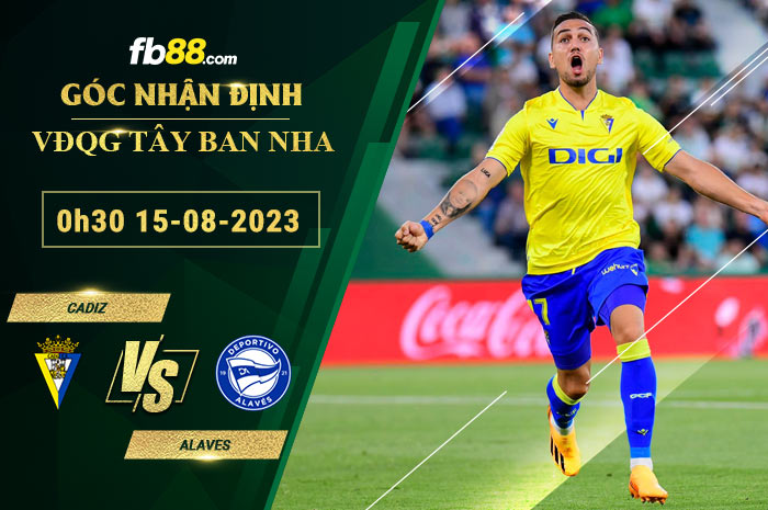 Fb88 soi kèo trận đấu Cadiz vs Alaves