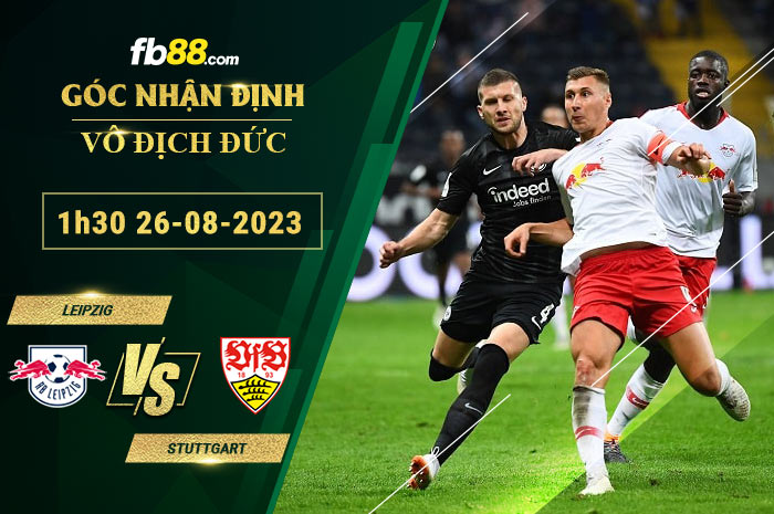 Fb88 soi kèo trận đấu Leipzig vs Stuttgart