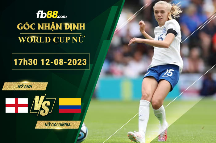 Fb88 soi kèo trận đấu nữ Anh vs nữ Colombia