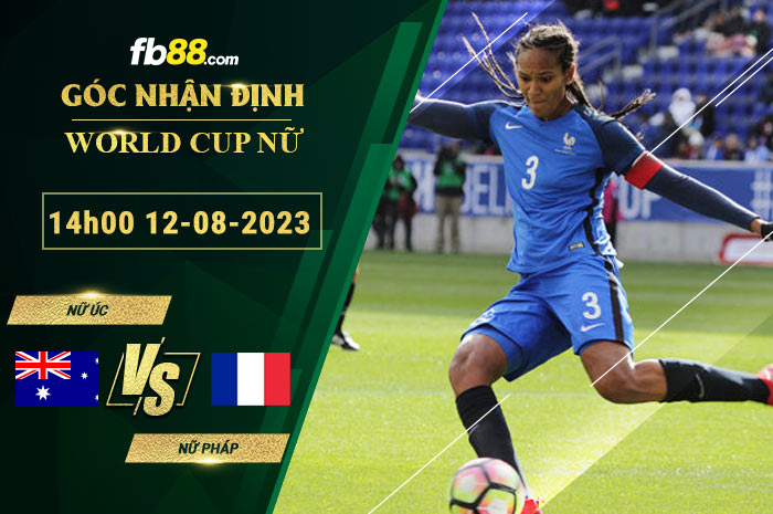 Fb88 soi kèo trận đấu nữ Úc vs nữ Pháp