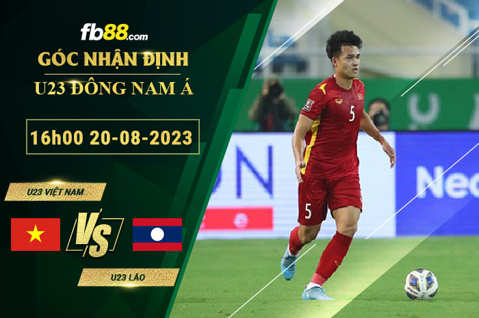 Fb88 soi kèo trận đấu U23 Việt Nam vs U23 Lào