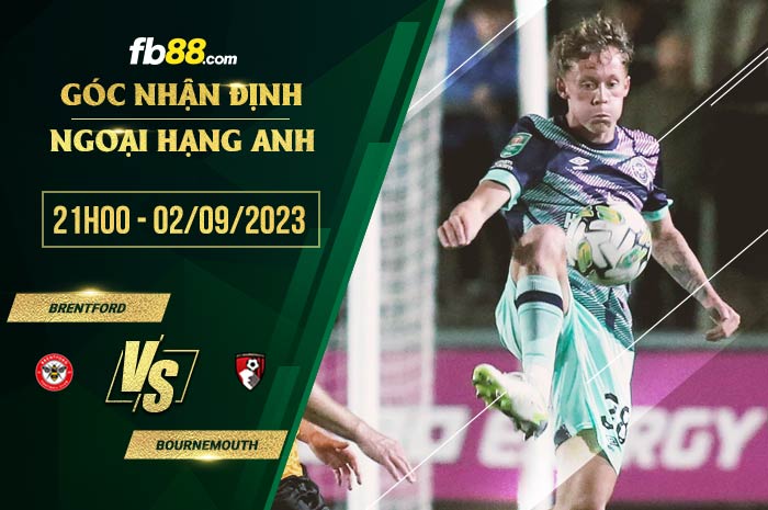 fb88-soi kèo Brentford vs Bournemouth