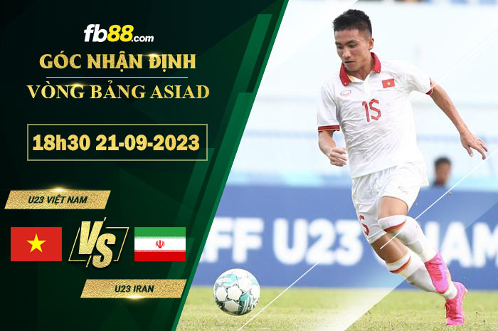 Fb88 soi kèo trận đấu U23 Việt Nam vs U23 Iran