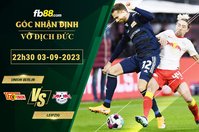 Fb88 soi kèo trận đấu Union Berlin vs Leipzig