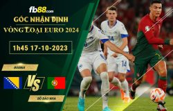 Fb88 soi kèo trận đấu Bosnia vs Bồ Đào Nha