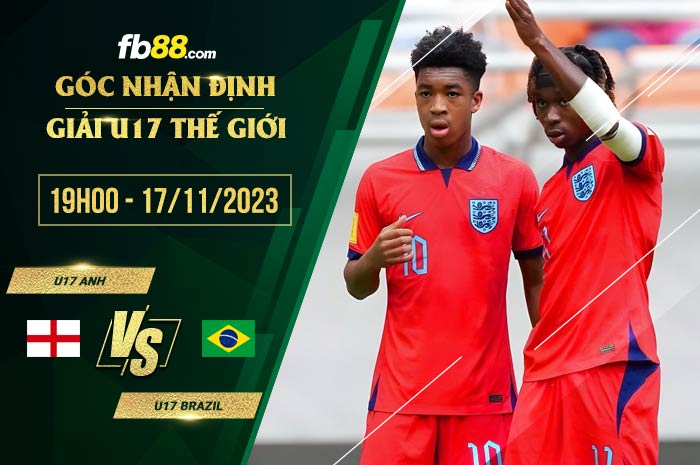 fb88-soi kèo U17 Anh vs U17 Brazil