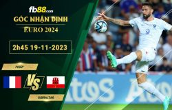 Fb88 soi kèo trận đấu Pháp vs Gibraltar