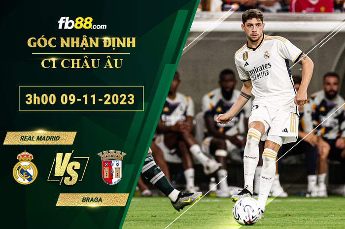 Fb88 soi kèo trận đấu Real Madrid vs Braga