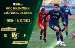 fb88-soi kèo Metalist Kharkiv vs Aleksandriya