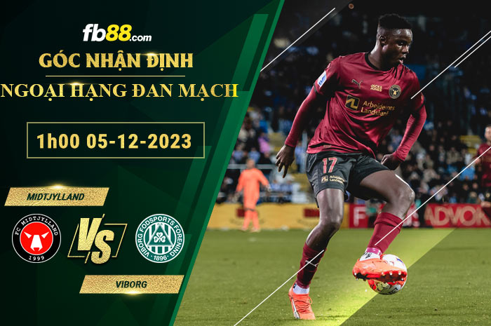 Fb88 soi kèo trận đấu Midtjylland vs Viborg