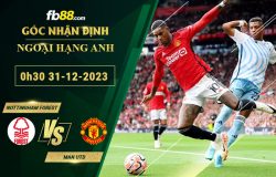Fb88 soi kèo trận đấu Nottingham Forest vs Man Utd