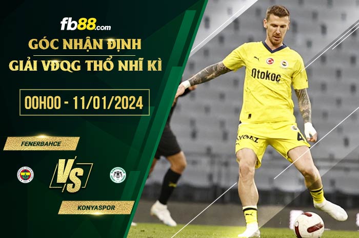 fb88-soi kèo Fenerbahce vs Konyaspor