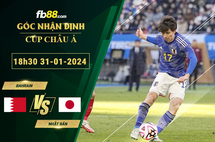 Fb88 soi kèo trận đấu Bahrain vs Nhật Bản