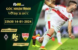 fb88-soi-keo-tran-dau-Monchengladbach-vs-Stuttgart-14-01-2024