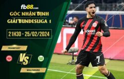 fb88-soi kèo Eintracht Frankfurt vs Wolfsburg