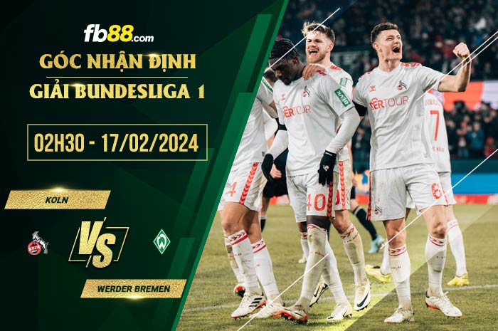 fb88-soi kèo Koln vs Werder Bremen