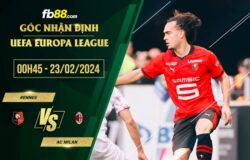 fb88-soi kèo Rennes vs AC Milan