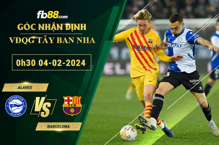 Fb88 soi kèo trận đấu Alaves vs Barcelona