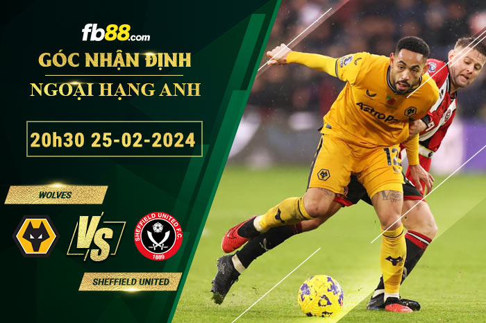 Fb88 soi kèo trận đấu Wolves vs Sheffield United