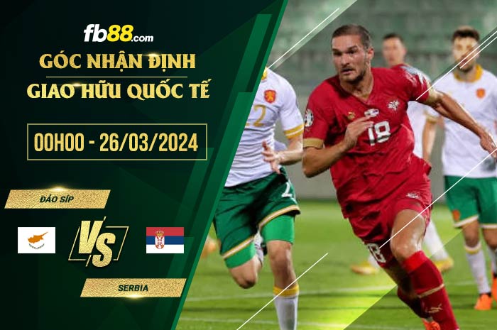 fb88-soi kèo Đảo Síp vs Serbia