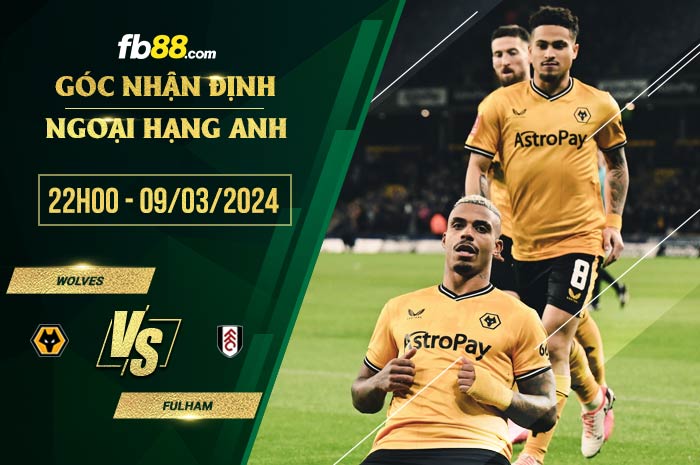 fb88-soi kèo Wolves vs Fulham