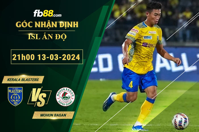 Fb88 soi kèo trận đấu Kerala Blasters vs Mohun Bagan