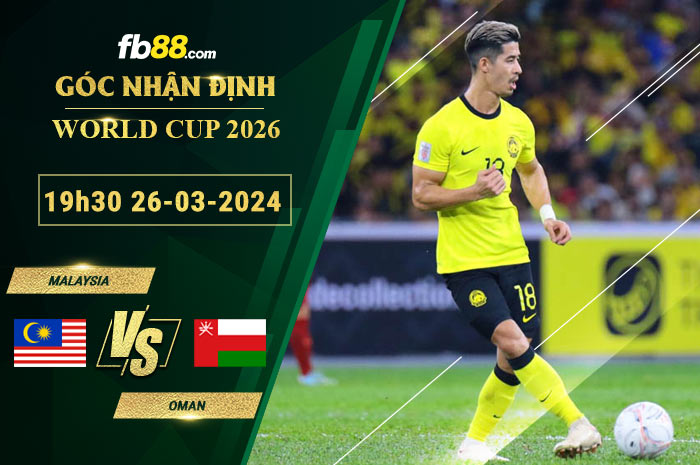 Fb88 soi kèo trận đấu Malaysia vs Oman