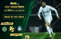 Fb88 soi kèo trận đấu Sporting Lisbon vs Atalanta