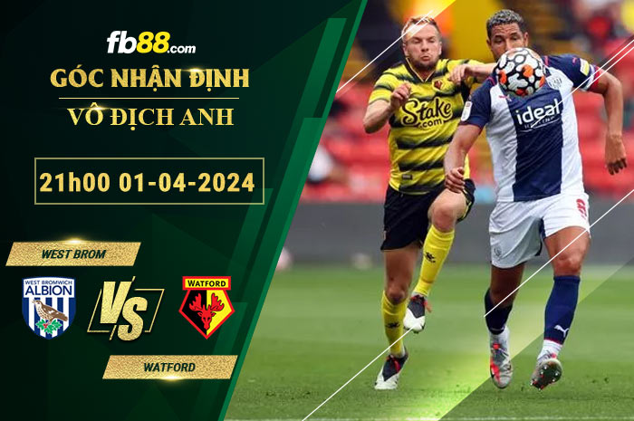 Fb88 soi kèo trận đấu West Brom vs Watford