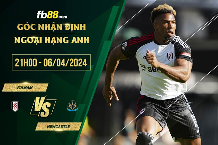 fb88-soi kèo Fulham vs Newcastle