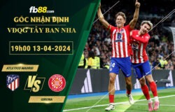 Fb88 soi kèo trận đấu Atletico Madrid vs Girona