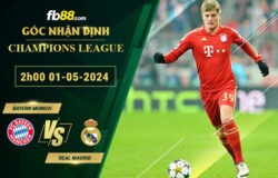 Fb88 soi kèo trận đấu Bayern Munich vs Real Madrid