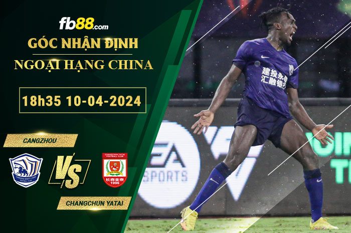 Fb88 soi kèo trận đấu Cangzhou vs Changchun Yatai