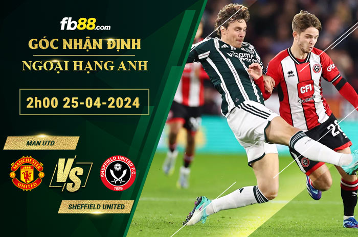 Fb88 soi kèo trận đấu Man Utd vs Sheffield United