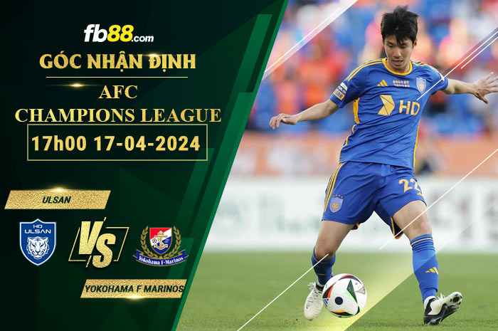 Fb88 soi kèo trận đấu Ulsan vs Yokohama F Marinos