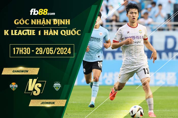 fb88-soi kèo Gangwon vs Jeonbuk