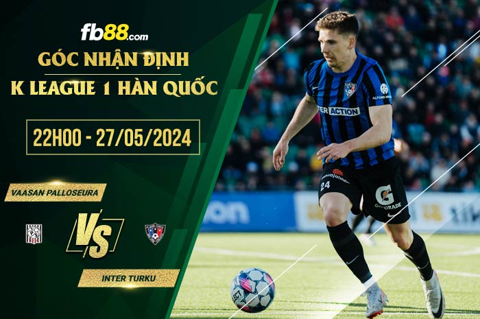 fb88-soi kèo Vaasan Palloseura vs Inter Turku