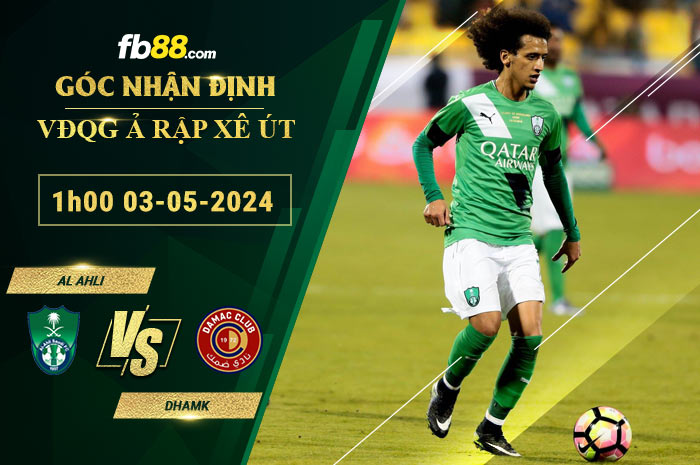 Fb88 soi kèo trận đấu Al Ahli vs Dhamk