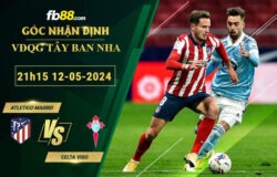 Fb88 soi kèo trận đấu Atletico Madrid vs Celta Vigo