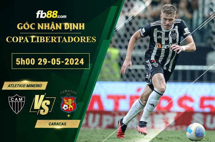 Fb88 soi kèo trận đấu Atletico Mineirovs Caracas