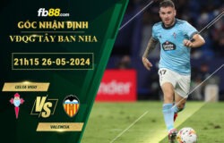 Fb88 bảng kèo trận đấu Celta Vigo vs Valencia