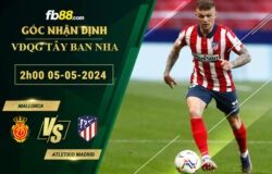 Fb88 soi kèo trận đấu Mallorca vs Atletico Madrid