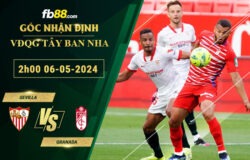 Fb88 soi kèo trận đấu Sevilla vs Granada